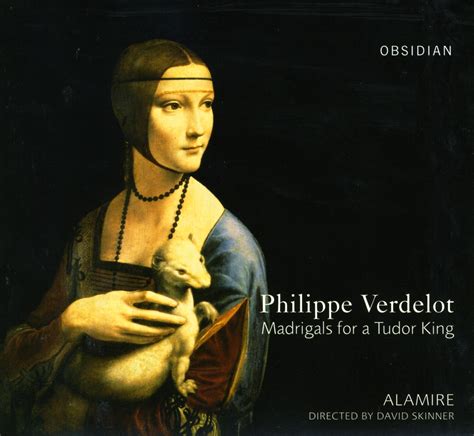 philippe verdelot madrigals for a tudor king|Philippe Verdelot, Alamire, David Skinner .